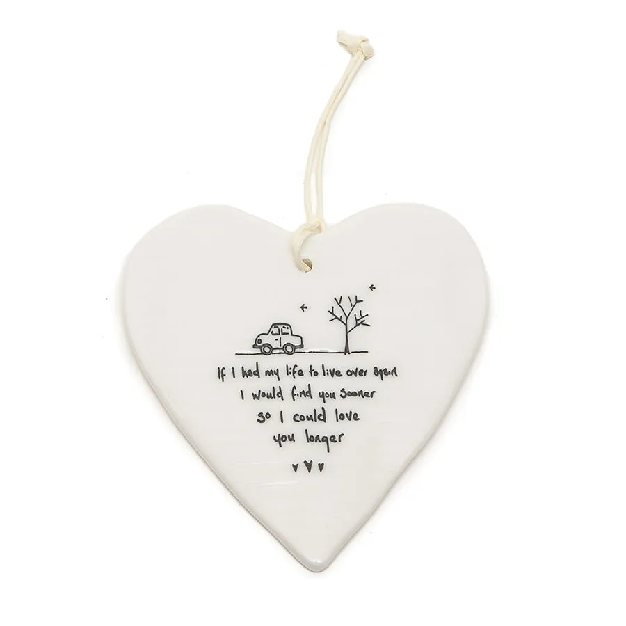 East of India Round Ceramic Heart - 'If I had my Life to Live...'