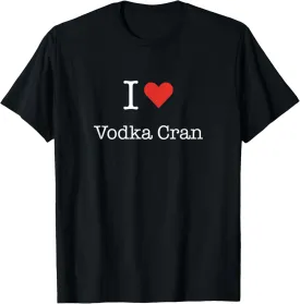 I Love Vodka Cran with Heart Minimalist Simple Graphic T-Shirt